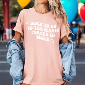 Born To Go To The Magic/Forced To Work T-Shirt Holiday Collection - holiday outfits clearance