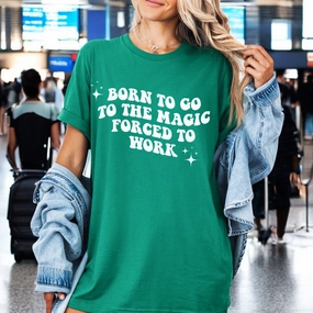 Born To Go To The Magic/Forced To Work T-Shirt Holiday Collection - holiday outfits clearance