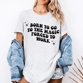 Born To Go To The Magic/Forced To Work T-Shirt Holiday Collection - holiday outfits clearance