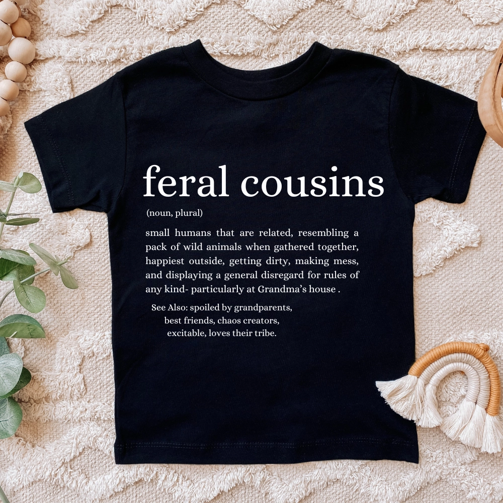 Feral Cousins Definition Kids Tee