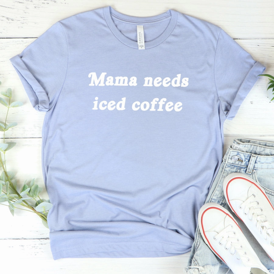 Mama Needs Iced Coffee T-Shirt Holiday Collection - holiday outfits clearance