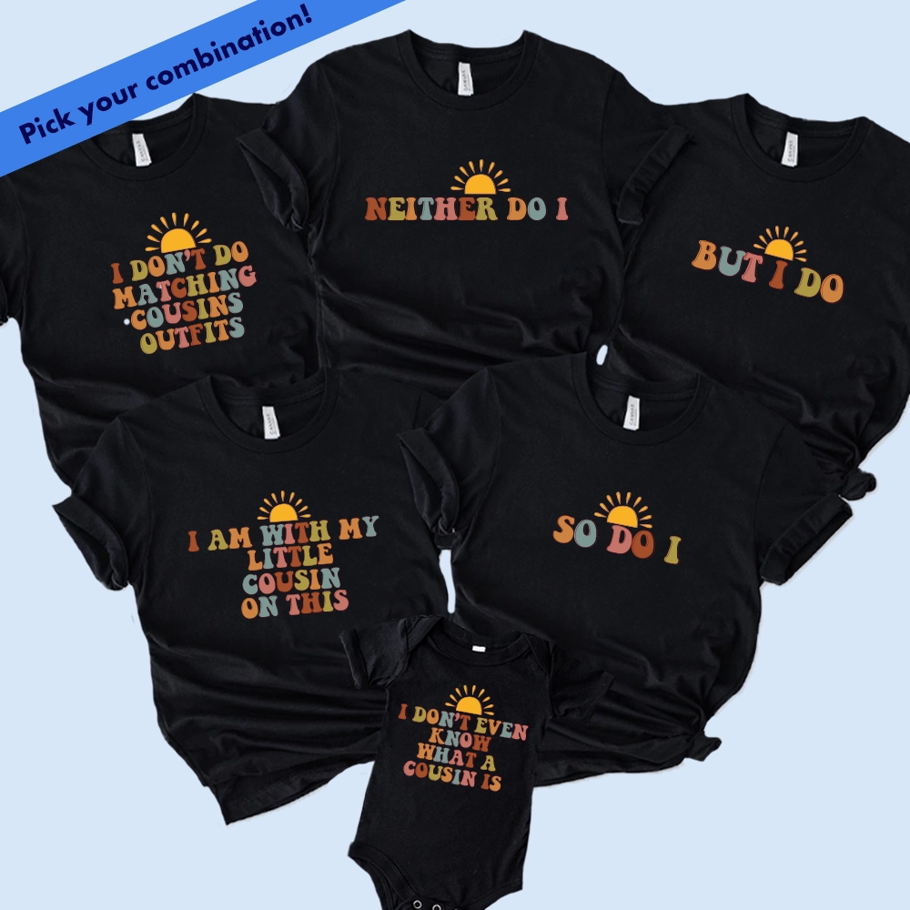 We Don't Wear Matching Cousins T-Shirts - Black Holiday Collection - holiday outfits clearance